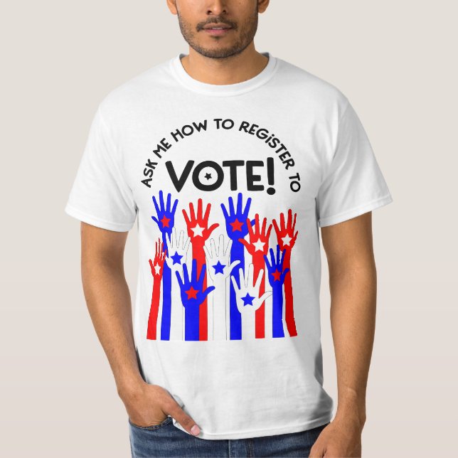 Ask Me How to Register to Vote red blue T-Shirt (Front)