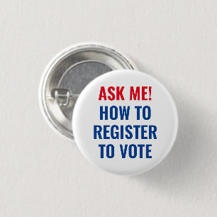 Ask me how to register to vote red white and blue 3 cm round badge