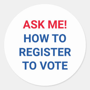 Ask me how to register to vote red white and blue classic round sticker