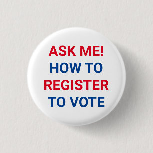 Ask me how to register to vote red white blue 3 cm round badge