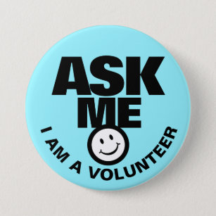 Ask me I am a volunteer blue black badge
