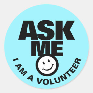 Ask me I am a volunteer blue black badge Classic Round Sticker