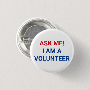 Ask Me I am a Volunteer red white and blue 3 Cm Round Badge