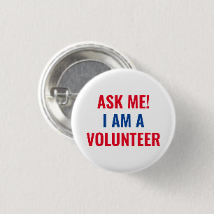 Ask me I am a Volunteer red white and blue 3 Cm Round Badge
