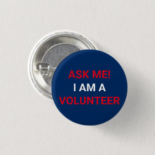 Ask Me I am a Volunteer red white and navy blue 3 Cm Round Badge