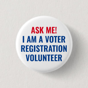 Ask me I am a Voter Registration Volunteer custom 3 Cm Round Badge