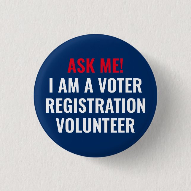 Ask me I am a Voter Registration Volunteer navy 3 Cm Round Badge (Front)