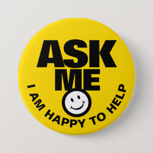 Ask me I am happy to help yellow black badge