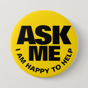 Ask me I am happy to help yellow black badge