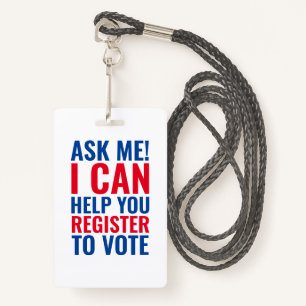 Ask me I can help you register to vote election ID Badge