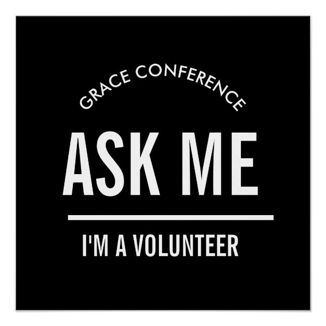 Ask me I'm a volunteer  Poster (Front)