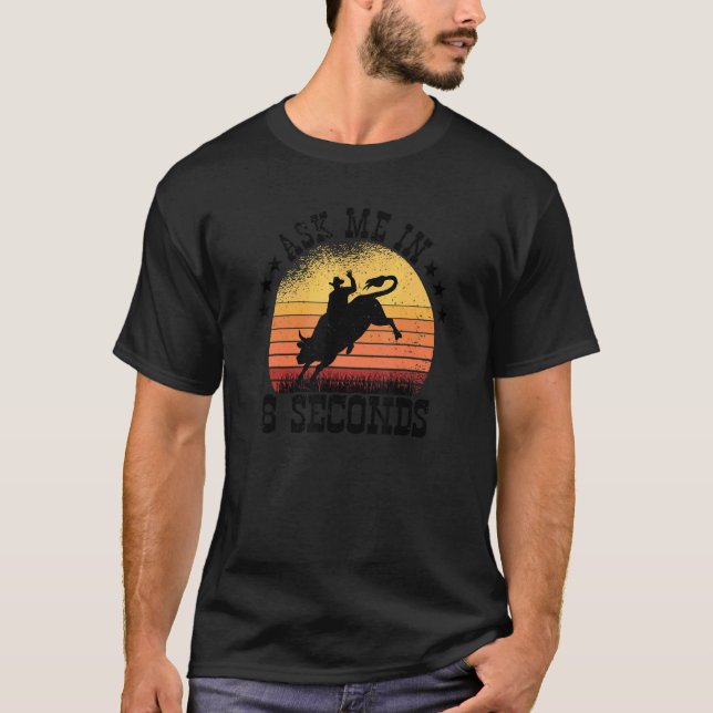 Ask Me In 8 Seconds  Rodeo Barrel Racing 2 T-Shirt (Front)