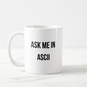 Ask Me in ASCII Coffee Mug