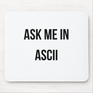 Ask Me in ASCII Mouse Mat