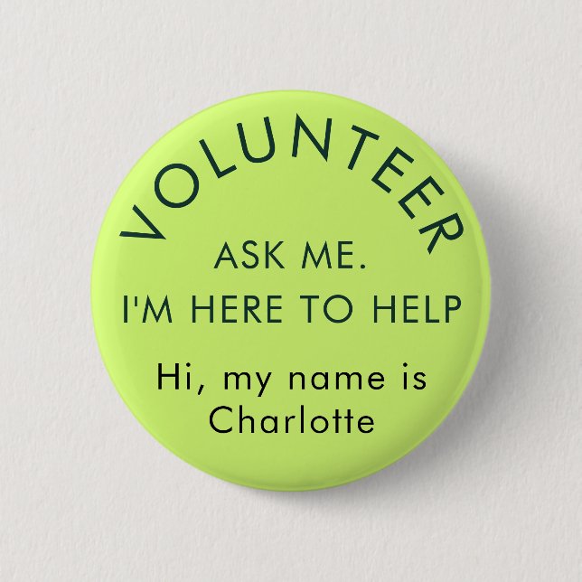 Ask Me Modern Volunteer Custom Name 6 Cm Round Badge (Front)