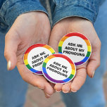 Ask Me My About Pronouns 3 Cm Round Badge<br><div class="desc">Ask Me My Pronouns pin button from Ricaso</div>