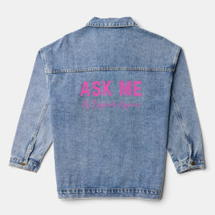 Ask Me My Boyfriend Approves Denim Jacket
