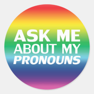 Ask me my Pronouns Lgbtq Lgbt Gay Pride rainbow Classic Round Sticker