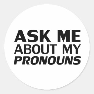 Ask me my Pronouns Lgbtq Pride Modern black white Classic Round Sticker