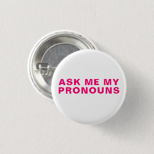 "Ask me my Pronouns" Lgbtq pride pink magenta 3 Cm Round Badge