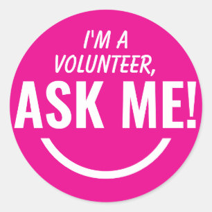 Ask Me Neon Pink Volunteer Badge Classic Round Sticker
