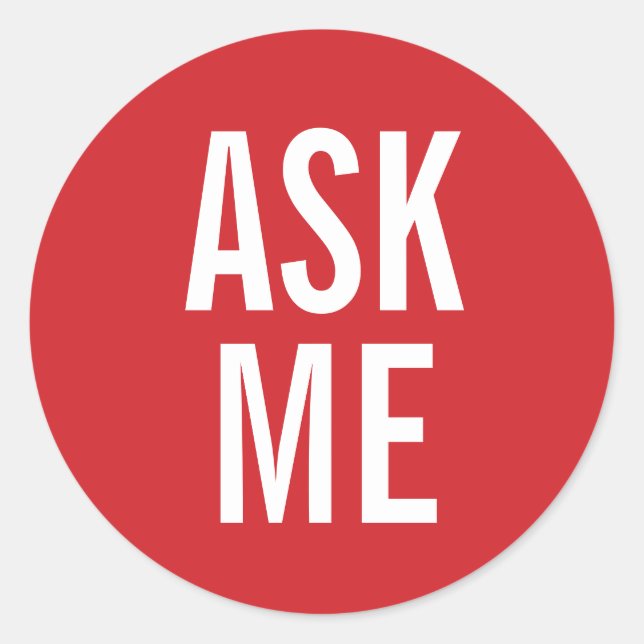 Ask Me | Red Volunteer Badge Classic Round Sticker (Front)