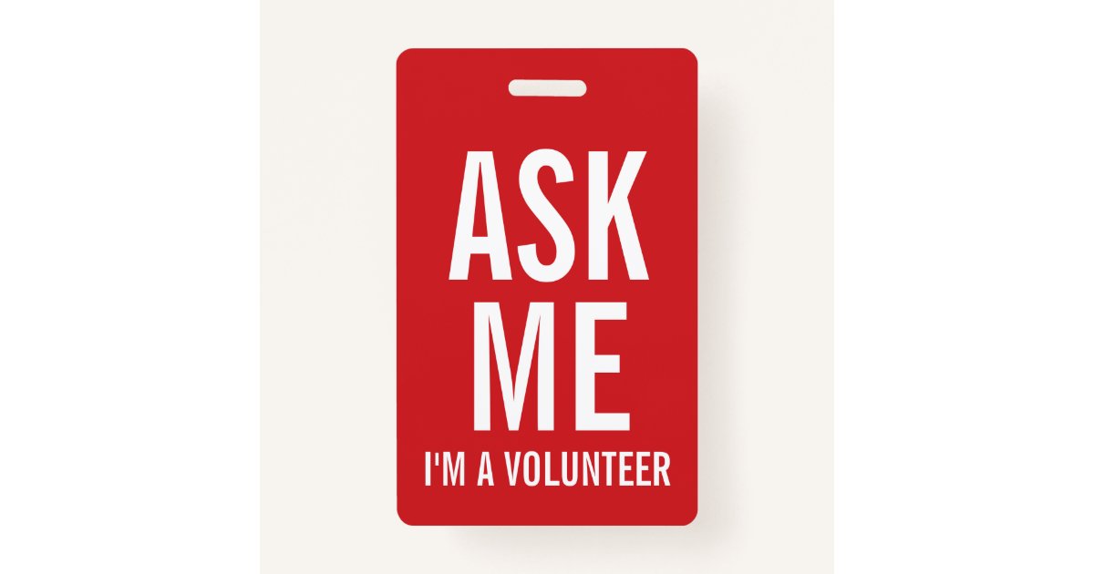 Ask Me Red Volunteer Badge ID Badge Zazzle
