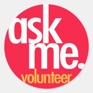 Ask Me. Red volunteer sticker