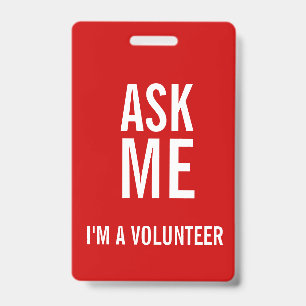 Ask Me Red White I'm a Volunteer ID Badge