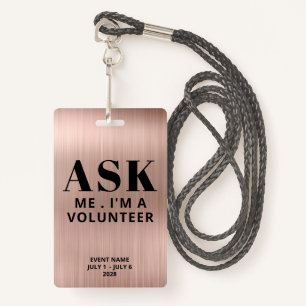 Ask Me Rose Gold Volunteer ID Badge