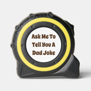 Ask Me To Tell You A Dad Joke 1