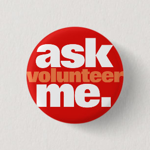 Ask Me/Volunteer 3 Cm Round Badge