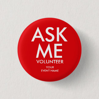 Ask Me Volunteer Charity Event Red  3 Cm Round Badge