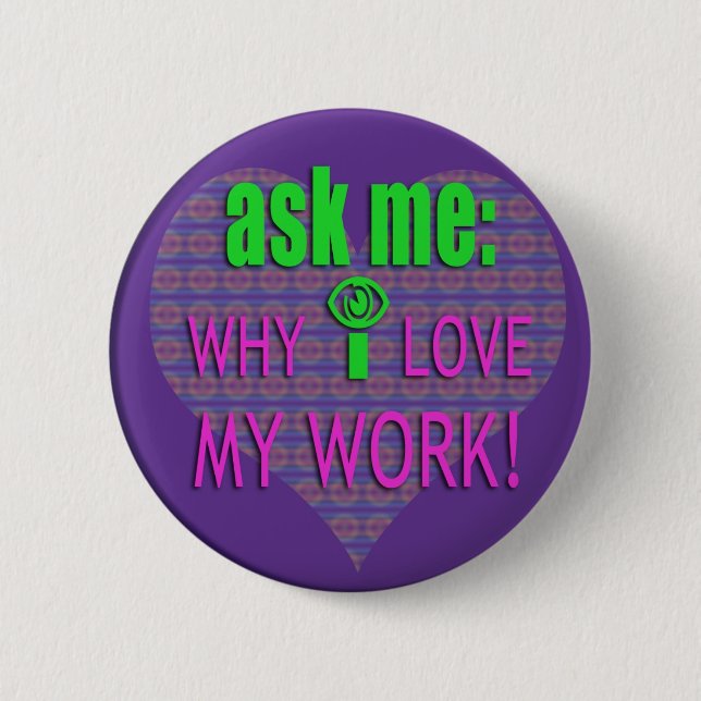 ASK ME WHY 6 CM ROUND BADGE (Front)