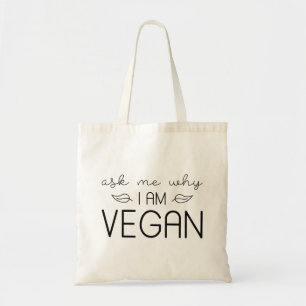 Ask Me Why I Am Vegan Tote Bag