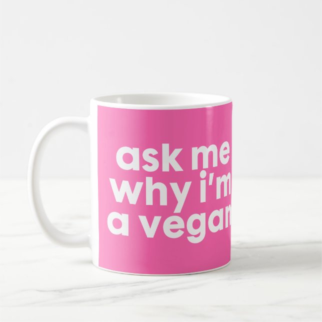 Ask me why i'm a Vegan - mug (Left)