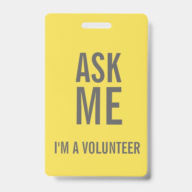 Ask Me Yellow Grey  I'm a Volunteer ID Badge (Front)