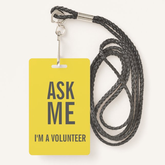Ask Me Yellow Grey  I'm a Volunteer ID Badge (Front with Lanyard)
