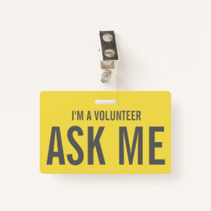 Ask Me Yellow Grey  I'm a Volunteer ID Badge