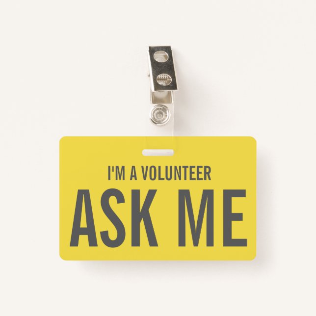 Ask Me Yellow Grey  I'm a Volunteer ID Badge (Front with Clip)