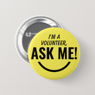 Ask Me Yellow Volunteer Badge Pinback
