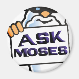 Ask Moses Magnet