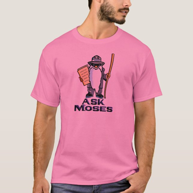 Ask Moses T-Shirt (Front)