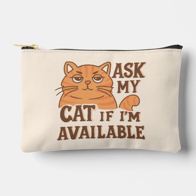 Ask my cat if i'm available accessory pouch (Front)