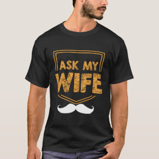 Ask My Dad Sarcasm Daddy T-Shirt