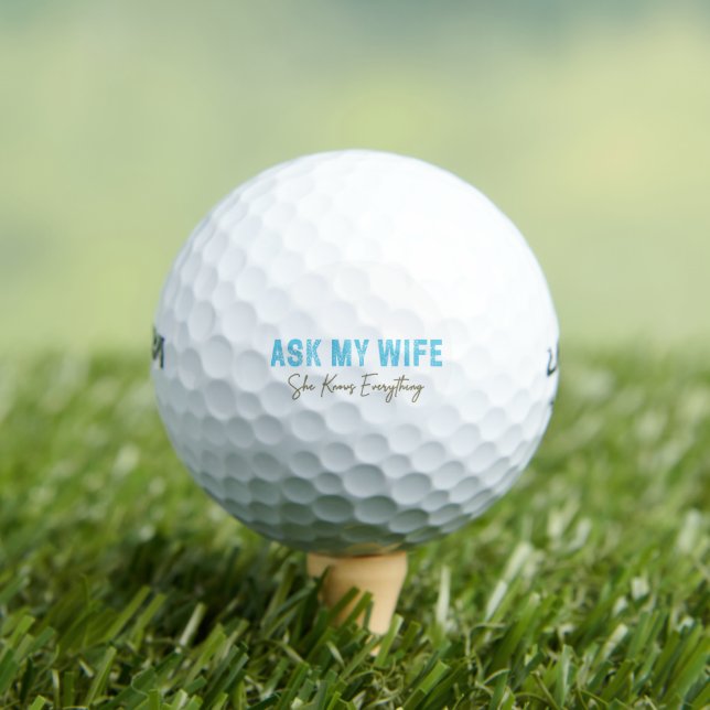 Ask My Wife She Knows Everything Funny Saying Golf Balls (Insitu Tee)