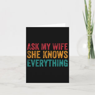 Ask My Wife She Knows Everything Groom New Bride H Card