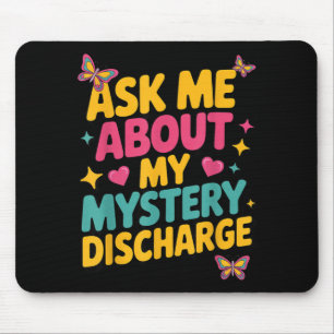Ask Mystery Discharge Sarcastic Brainrot Funny Mouse Mat