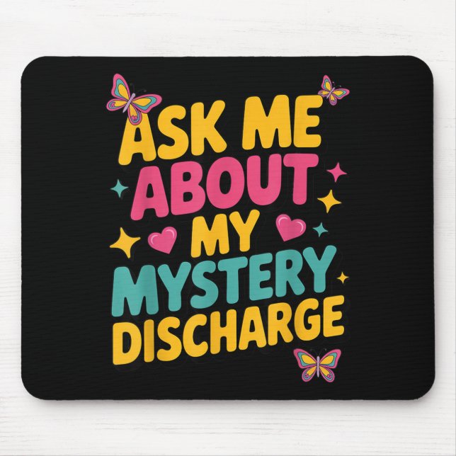 Ask Mystery Discharge Sarcastic Brainrot Funny Mouse Mat (Front)