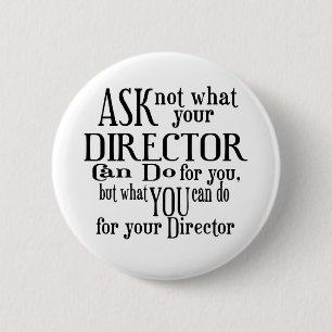 Ask Not Director 6 Cm Round Badge